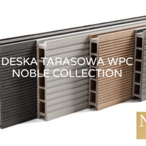 Deska Tarasowa Kompozytowa WPC Noble Collection